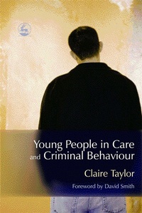 Enlarge image Cover: Young People in Care and Criminal Behaviour - Jessica Kingsley Publishers