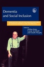 Cover: Dementia and Social Inclusion - Jessica Kingsley Publishers