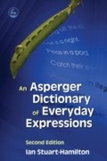 Cover: An Asperger Dictionary of Everyday Expressions - Jessica Kingsley Publishers
