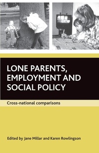 Abbildung von: Lone parents, employment and social policy - Policy Press