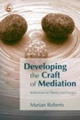 Cover: Developing the Craft of Mediation - Jessica Kingsley Publishers