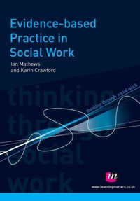 Enlarge image Cover: Evidence-based Practice in Social Work - Learning Matters Ltd