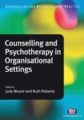 Cover: Counselling and Psychotherapy in Organisational Settings - Learning Matters Ltd
