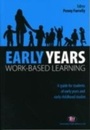 Cover: Early Years Work-Based Learning - Learning Matters Ltd