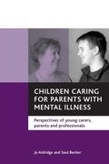 Cover: Children caring for parents with mental illness - Policy Press