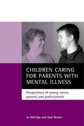 Cover: Children caring for parents with mental illness - Policy Press