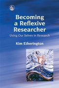 Cover: Becoming a Reflexive Researcher - Using Our Selves in Research - Jessica Kingsley Publishers