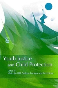 Enlarge image Cover: Youth Justice and Child Protection - Jessica Kingsley Publishers