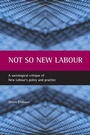 Cover: Not so New Labour - Policy Press