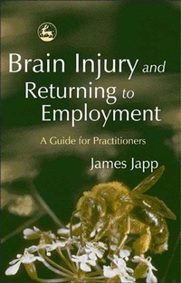 Abbildung von: Brain Injury and Returning to Employment - Jessica Kingsley Publishers