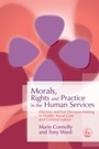 Cover: Morals, Rights and Practice in the Human Services - Jessica Kingsley Publishers