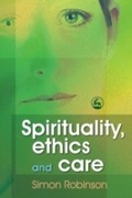Cover: Spirituality, Ethics and Care - Jessica Kingsley Publishers