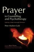 Cover: Prayer in Counselling and Psychotherapy - Jessica Kingsley Publishers