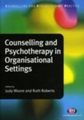 Cover: Counselling and Psychotherapy in Organisational Settings - Learning Matters Ltd