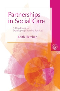 Enlarge image Cover: Partnerships in Social Care - Jessica Kingsley Publishers