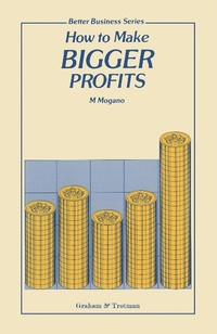 Enlarge image Cover: How to Make Bigger Profits - Kluwer Academic Publishers