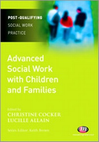 Enlarge image Cover: Advanced Social Work with Children and Families - Learning Matters Ltd