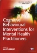 Cover: Cognitive Behavioural Interventions for Mental Health Practitioners - Learning Matters Ltd