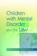 Cover: Children with Mental Disorder and the Law - Jessica Kingsley Publishers