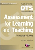 Cover: Assessment for Learning and Teaching in Secondary Schools - Learning Matters Ltd