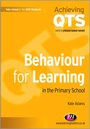 Cover: Behaviour for Learning in the Primary School - Learning Matters Ltd