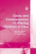Cover: Costs and Consequences of Placing Children in Care - Jessica Kingsley Publishers