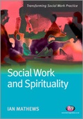 Cover: Social Work and Spirituality - Learning Matters Ltd