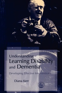 Enlarge image Cover: Understanding Learning Disability and Dementia - Jessica Kingsley Publishers