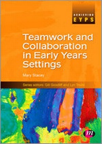 Enlarge image Cover: Teamwork and Collaboration in Early Years Settings - Learning Matters Ltd