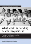 Cover: What Works in Tackling Health Inequalities? - Policy Press