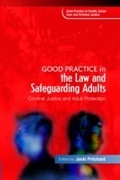 Cover: Good Practice in the Law and Safeguarding Adults - Jessica Kingsley Publishers