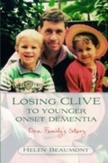 Cover: Losing Clive to Younger Onset Dementia - Jessica Kingsley Publishers