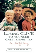 Cover: Losing Clive to Younger Onset Dementia - Jessica Kingsley Publishers