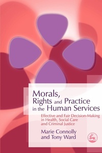 Enlarge image Cover: Morals, Rights and Practice in the Human Services - Jessica Kingsley Publishers