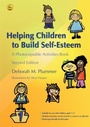 Cover: Helping Children to Build Self-Esteem - Jessica Kingsley Publishers