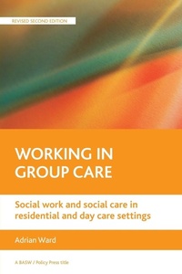 Enlarge image Cover: Working in group care - Policy Press