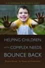 Cover: Helping Children with Complex Needs Bounce Back - Jessica Kingsley Publishers