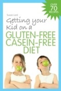 Cover: Getting Your Kid on a Gluten-Free Casein-Free Diet - Jessica Kingsley Publishers