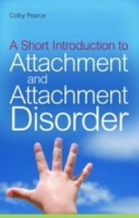 Enlarge image Cover: A Short Introduction to Attachment and Attachment Disorder - Jessica Kingsley Publishers