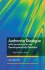 Cover: Authentic Dialogue with Persons who are Developmentally Disabled - Jessica Kingsley Publishers