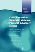 Cover: Child Protection, Domestic Violence and Parental Substance Misuse - Jessica Kingsley Publishers