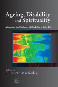 Enlarge image Cover: Ageing, Disability and Spirituality - Jessica Kingsley Publishers