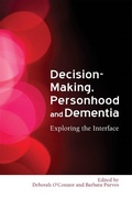 Cover: Decision-Making, Personhood and Dementia - Jessica Kingsley Publishers