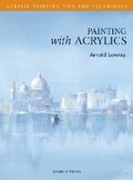 Cover: Painting with Acrylics - Acrylic Tips and Techniques - Search Press Ltd