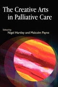 Cover: The Creative Arts in Palliative Care - Jessica Kingsley Publishers