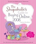 Cover: The Shopaholic's Guide to Buying Online 2008 - Capstone Publishing Ltd