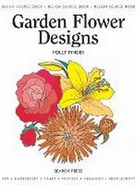 Enlarge image Cover: Design Source Book: Garden Flower Designs - Search Press Ltd