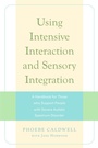 Cover: Using Intensive Interaction and Sensory Integration - Jessica Kingsley Publishers