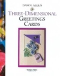 Cover: Three-Dimensional Greetings Cards - Search Press Ltd