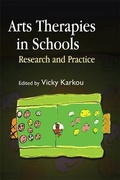 Cover: Arts Therapies in Schools - Jessica Kingsley Publishers